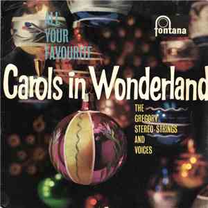The Gregory Stereo-Strings And Voices - Carols In Wonderland flac download