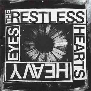 The Restless Hearts  - Heavy Eyes flac download