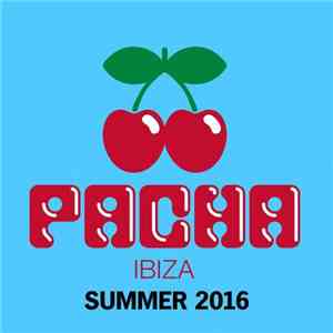 Various - Pacha Ibiza 2016 flac download