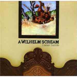 A Wilhelm Scream - Career Suicide flac download