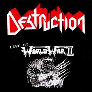 Destruction - Live At World War III flac download