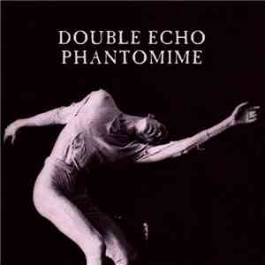 Double Echo - Phantomime flac download