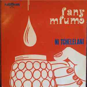 Fany Mfumo - Ni Tchelelani flac download