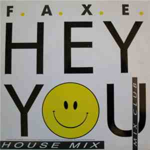 F.A.X.E. - Hey You flac download