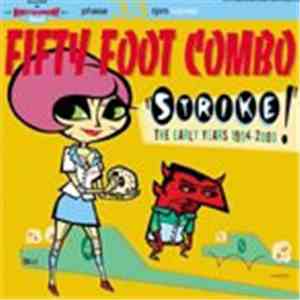 Fifty Foot Combo - Strike! - The Early Years 1994-2000 flac download