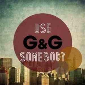 G&G - Use Somebody flac download