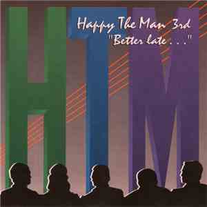 Happy The Man - "Better Late..." flac download