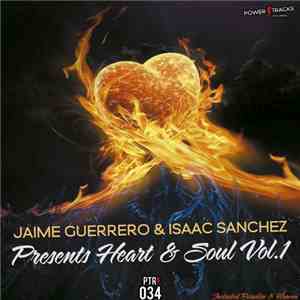 Jaime Guerrero & Isaac Sanchez - Heart & Soul Vol.1 flac download