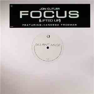 Jon Cutler Featuring Vanessa Freeman - Focus (Lifted Up) flac download
