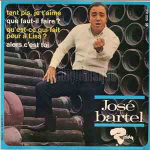 José Bartel - Tant Pis, Je T'aime flac download