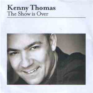Kenny Thomas - The Show Is Over flac download