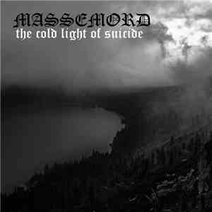 Massemord - The Cold Light Of Suicide flac download