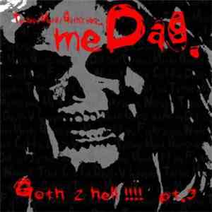 meDag. - Goth 2 Hell!!!! pt.3 flac download