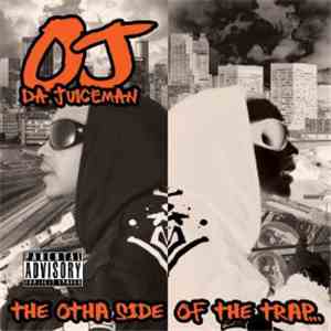 OJ Da Juiceman - The Otha Side Of The Trap flac download