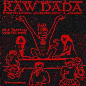 Raw Dada [+] Problem Anderer Leute - One Nation Under Dog flac download