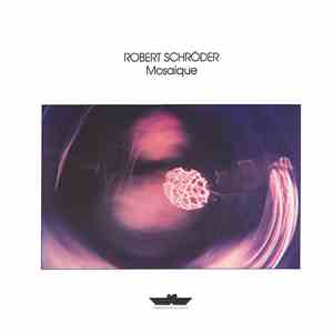Robert Schröder - Mosaique flac download