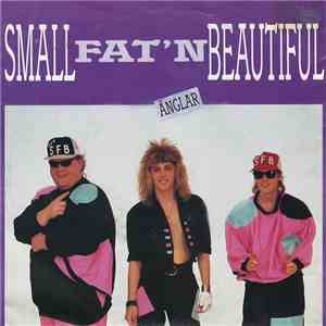 Small, Fat'n Beautiful - Änglar flac download