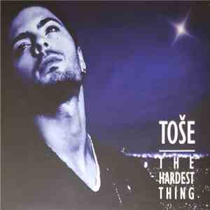 Toše - The Hardest Thing flac download