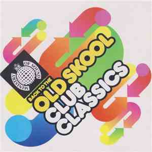 Various - Back To The Old Skool Club Classics flac download