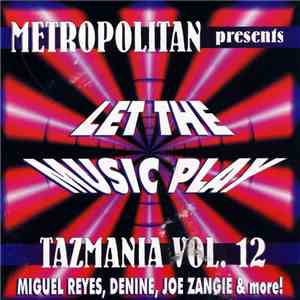 Various - Tazmania Freestyle Vol.12: "Let The Music Play" flac download