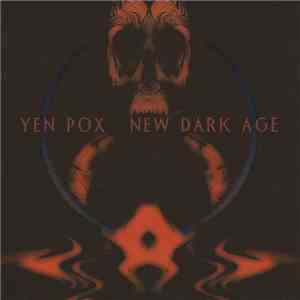 Yen Pox - New Dark Age flac download