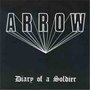 Arrow  - Diary Of A Soldier flac download
