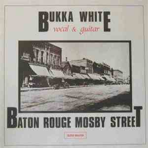 Bukka White - Baton Rouge Mosby Street flac download