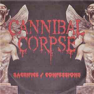 Cannibal Corpse - Sacrifice / Confessions flac download
