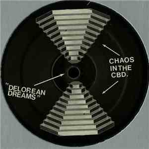 Chaos In The Cbd - Delorean Dreams flac download