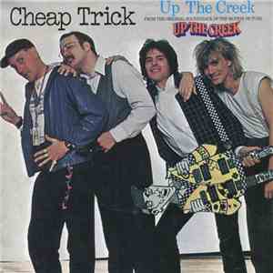 Cheap Trick / Danny Spanos - Up The Creek / Passion In The Dark flac download