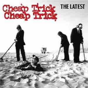 Cheap Trick - The Latest flac download