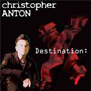 Christopher Anton - Destination: X flac download