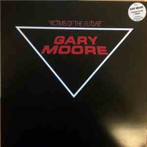 Gary Moore - Victims Of The Future flac download