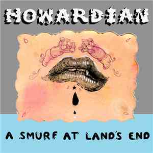 Howardian - A Smurf At Land's End flac download