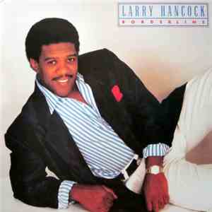 Larry Hancock  - Borderline flac download