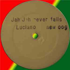 Luciano  - Jah Jah Never Fails flac download