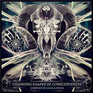 Lucie  & Otkun - Changing Shapes Of Consciousness flac download