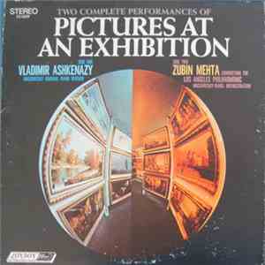 Mussorgsky - Vladimir Ashkenazy / Zubin Mehta Conducting The Los Angeles Philharmonic - Two Complete Performances Of Pictures At An Exhibition flac download