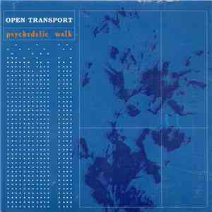 Open Transport - Psychedelic Walk flac download