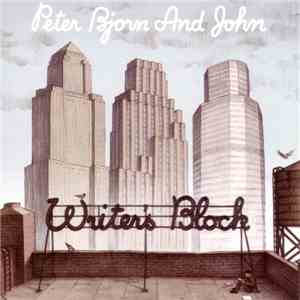 Peter Bjorn And John - Writer's Block flac download