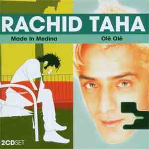Rachid Taha - Made In Medina / Ole Ole flac download