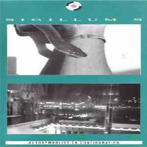 Sigillum S - Autosymbolistick Configuration flac download