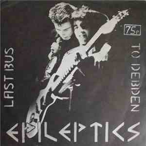 The Epileptics - Last Bus To Debden flac download