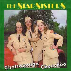 The Star Sisters - Chattanooga Choochoo flac download