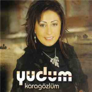 Yudum - Karagözlüm flac download