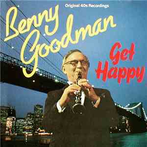 Benny Goodman - Get Happy flac download