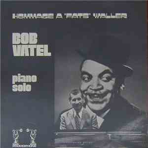 Bob Vatel - Hommage À "Fats" Waller - Piano Solo flac download