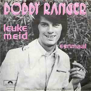Bobby Ranger - Leuke Meid flac download