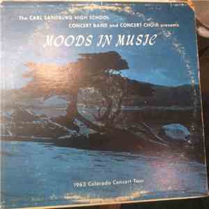Carl Sandburg High School Concert Band, Carl Sandburg High School Concert Choir - Moods In Music (1963 Colorado Concert Tour) flac download