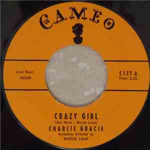Charlie Gracie - Crazy Girl / Dressin' Up flac download